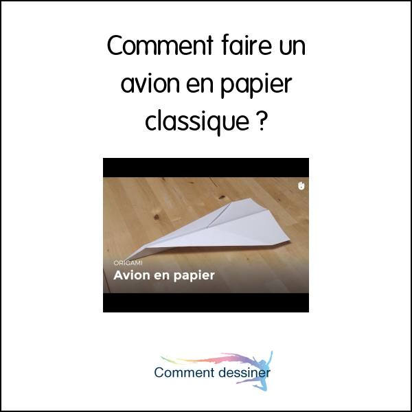 Comment faire un avion en papier classique